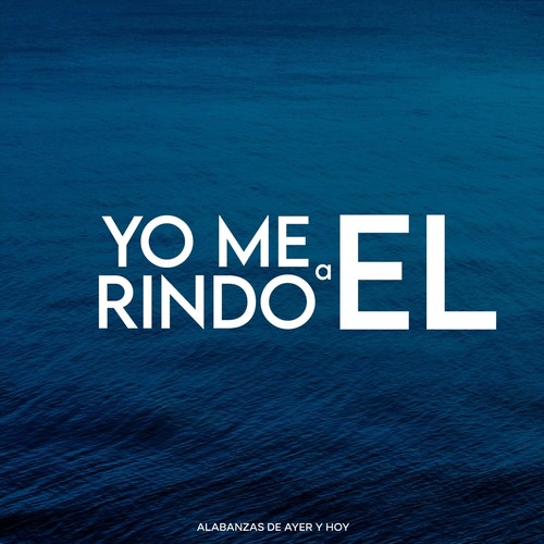 Yo Me Rindo a El