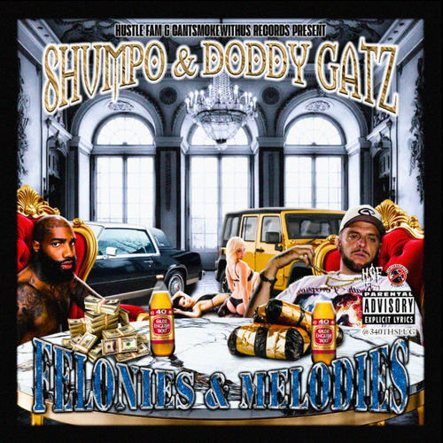 FELONIES & MELODIES (Explicit)