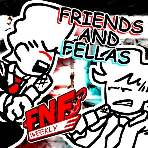 Friends And Fellas (FNF Weekly) (feat. Cloverderus)