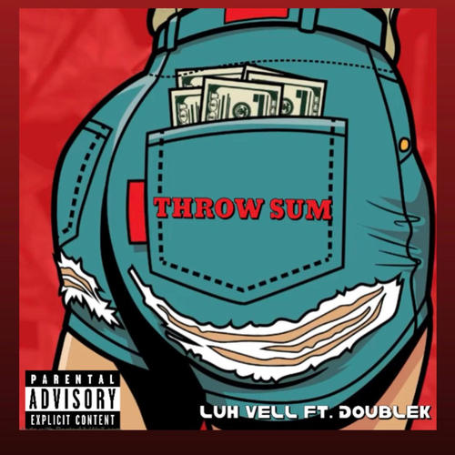 Throw Sum (feat. DoubleK) [Explicit]
