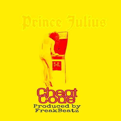 Cheat Code (feat. Prince Julius) [Explicit]