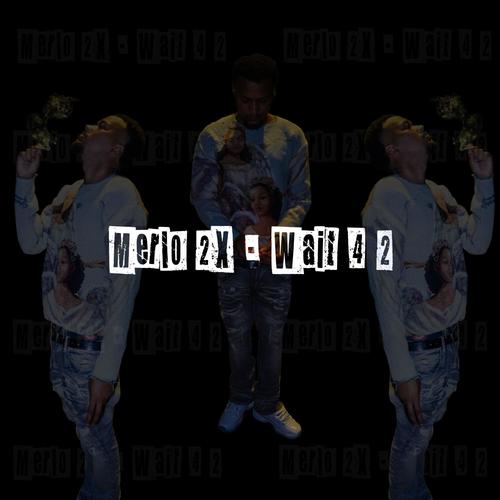 Wait 4 2 (Explicit)