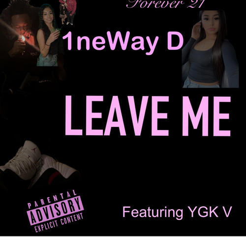 Leave Me (feat. YGK V) [Explicit]