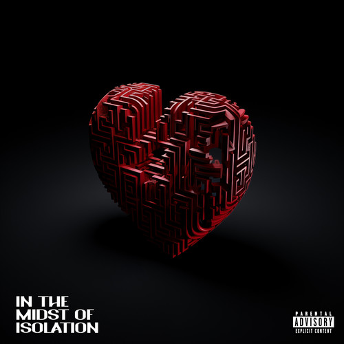 In The Midst Of Isolation (Explicit)