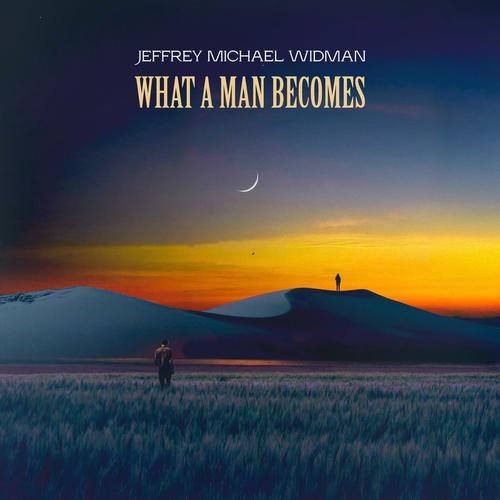 What a Man Becomes