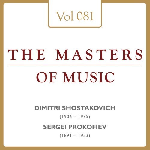 Dmitrij Shostakovitch & Sergei Prokofjeff: Masters of Music, Vol. 81