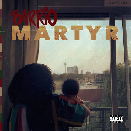 Barrio Martyr (Explicit)