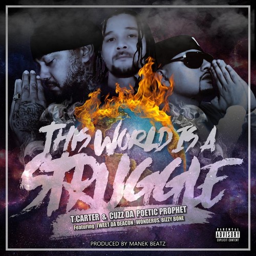 This World Is a Struggle (feat. Tweet da Deacon, Bizzy Bone & Wonderus) (Explicit)
