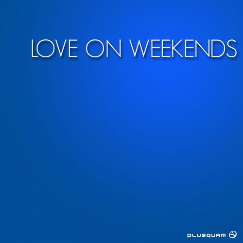 Love On Weekends