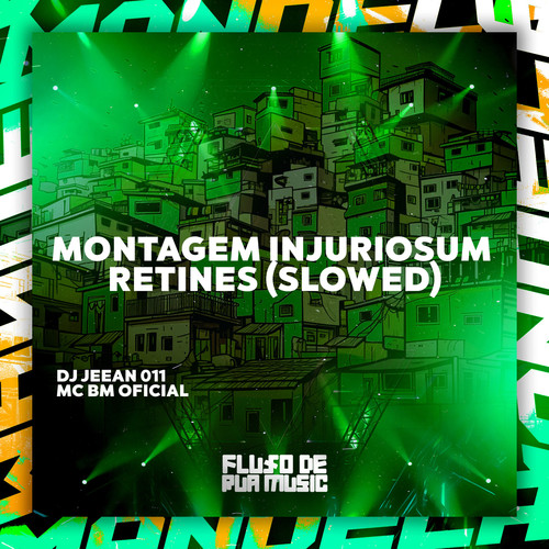 Montagem Injuriosum Retines (Slowed) [Explicit]