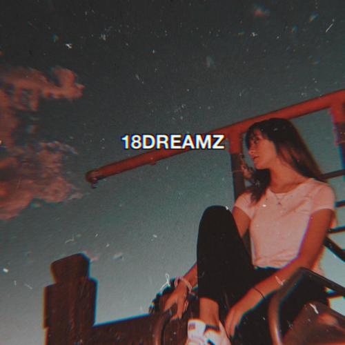 18DREAMZ (Explicit)