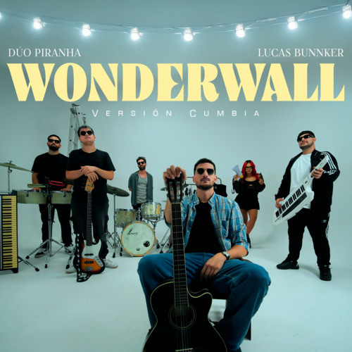 Wonderwall (Versión Cumbia)