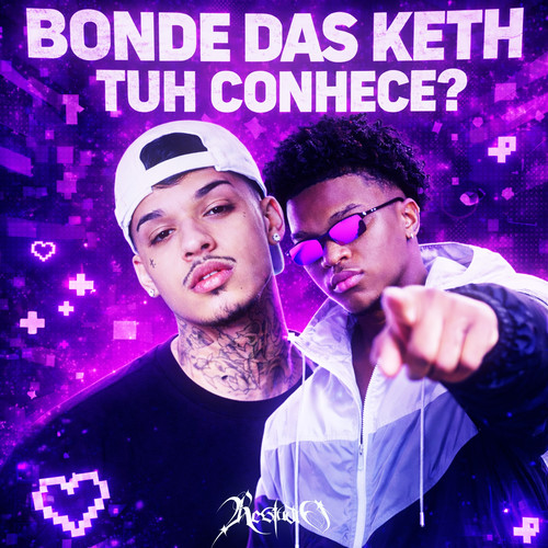 Bonde das Keth, Tuh Conhece? (Explicit)