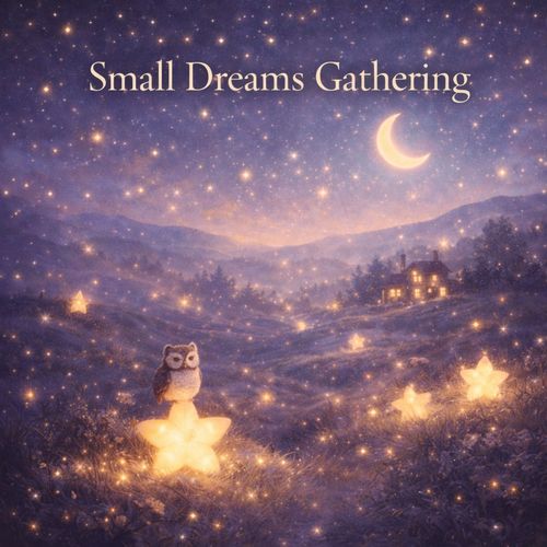Small Dreams Gathering