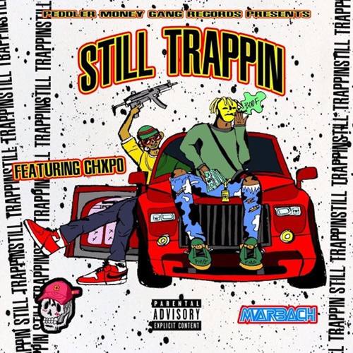 Still Trappin (feat. Chxpo)