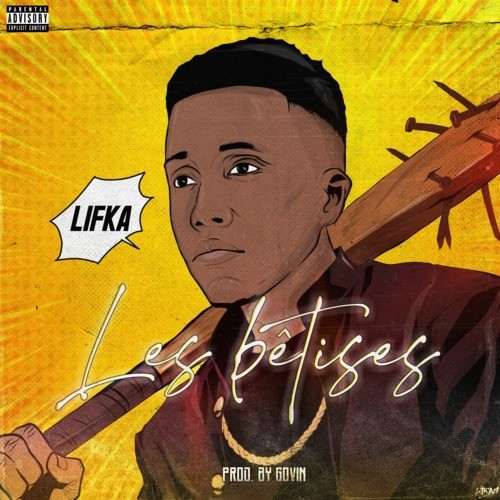 les bêtises (Explicit)