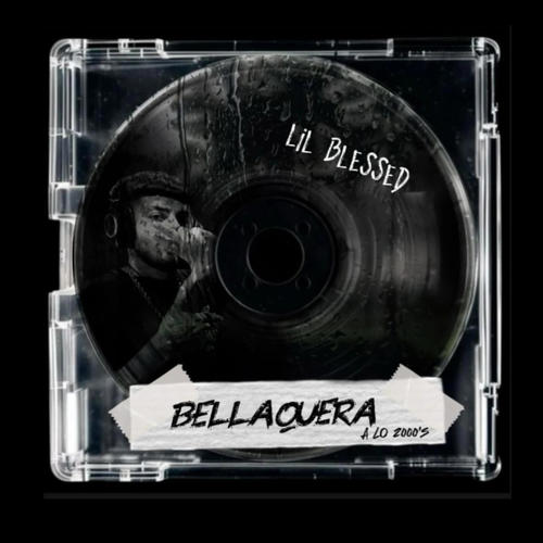 Bellaquera (feat. Lil Blessed) [Explicit]