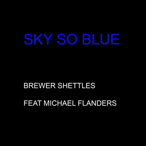 Sky so Blue (feat. Michael Flanders)