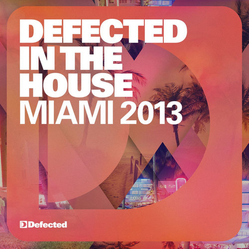 Defected In The House Miami 2013