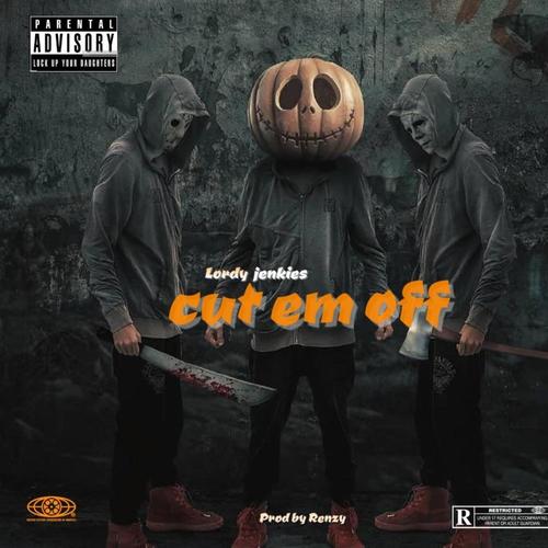 Cut em off (feat. Renzy ) [Explicit]