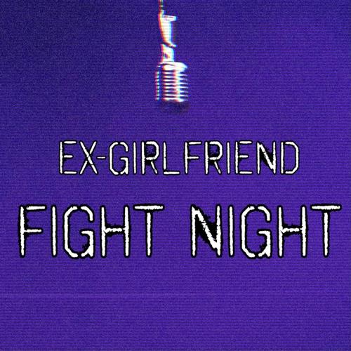 Ex-Girlfriend Fight Night