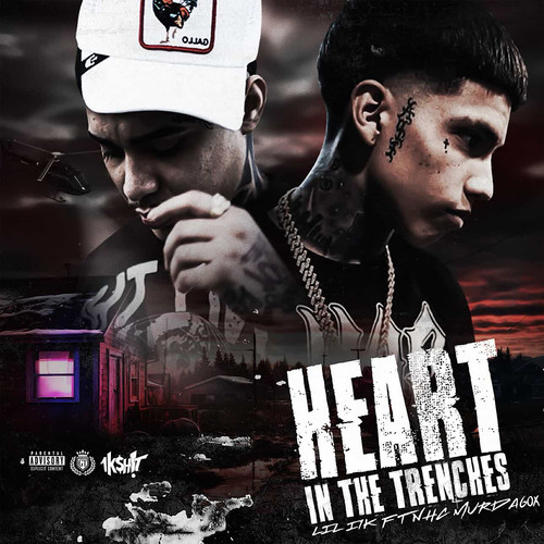 Heart In The Trenches (feat. NHC Murda 60x) [Explicit]
