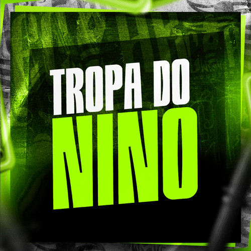 Tropa do Nino (Explicit)