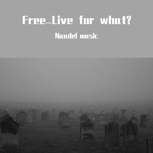 Free_Live for what?
