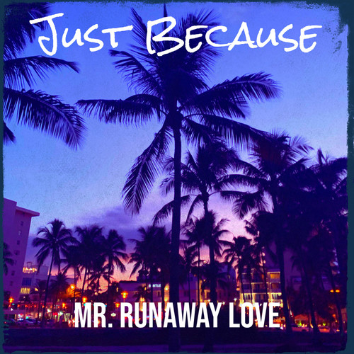 Just Because (Explicit)