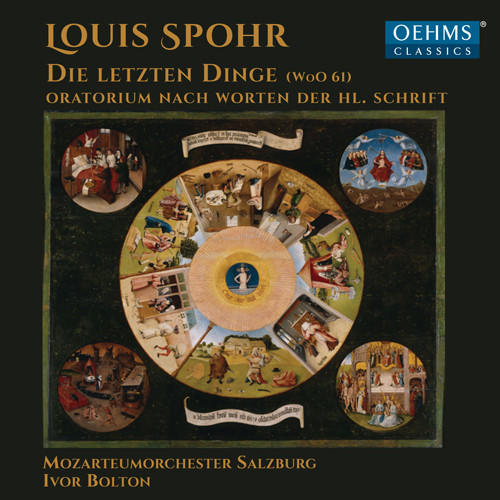 SPOHR, L.: Letzten Dinge (Die) [Oratorio] [S. Matthews, Goeldner, Ovenden, Foster-Williams, Salzburg Bach Choir, Salzburg Mozarteum Orchestra, Bolton]
