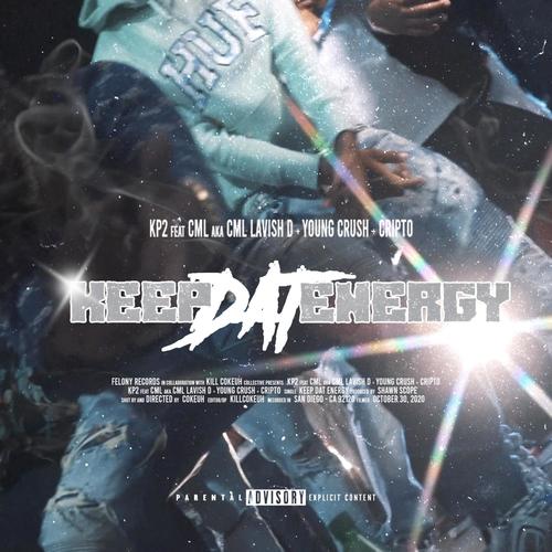 Keep Dat Energy (feat. CML Lavish D, Young Crush & Cripto) (Explicit)