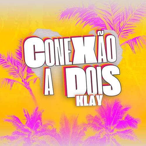 Conexão a Dois (Explicit)