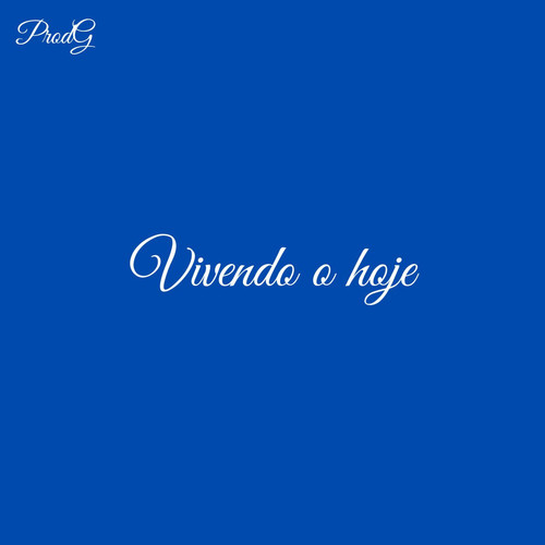 Vivendo o hoje (Explicit)