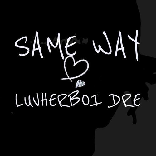 Same Way (Explicit)