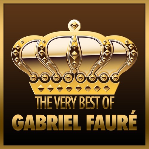 The Very Best of Gabriel Fauré