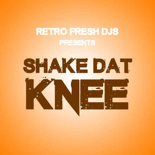 Shake Dat Knee