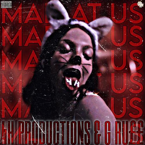 MAD AT US (Explicit)