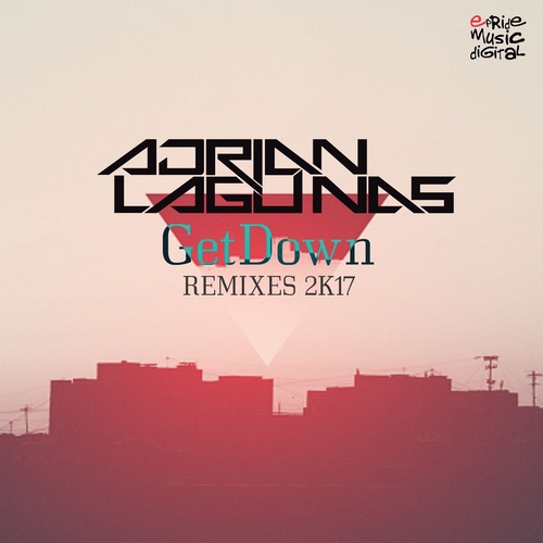 Get Down (2K17 Remixes)