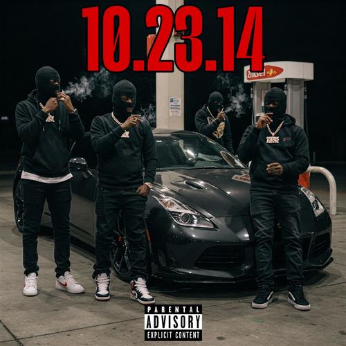 10.23.14 (feat. LBG Blickys Galore, K-oss Tha Villin, 2Real & Young World) [Explicit]