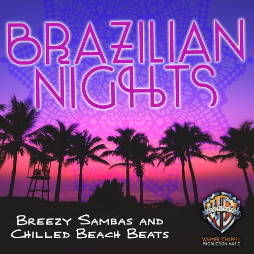 Brazilian Nights: Breezy Sambas and Chilled Beach Beats