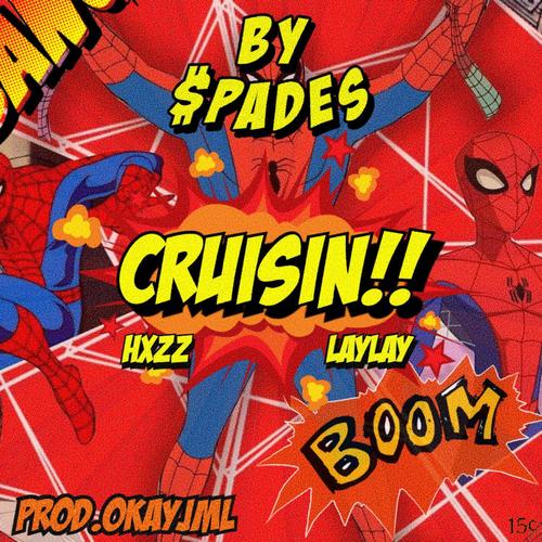 CRUISIN! (feat. Hxzz & Laylay) [Explicit]