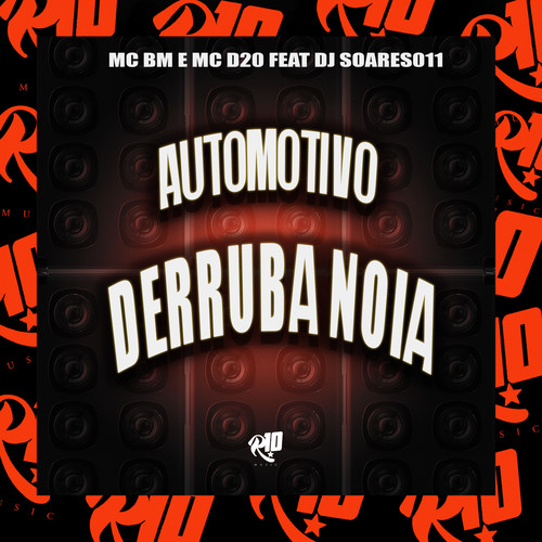 Automotivo Derruba Noia (Explicit)