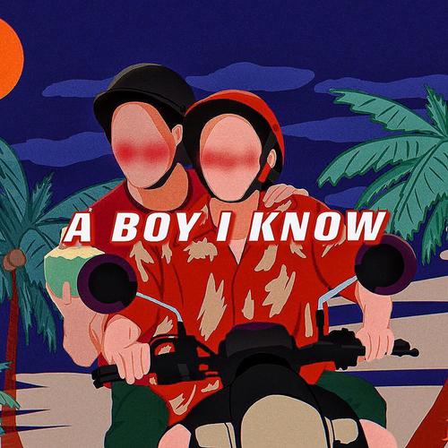 A BOY I KNOW