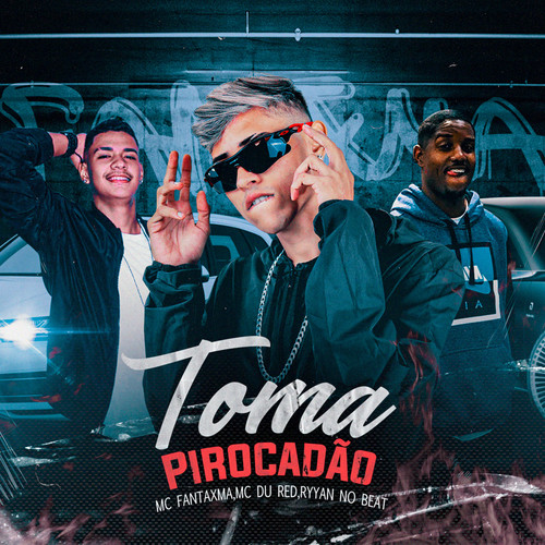 Toma Pirocadão (Explicit)