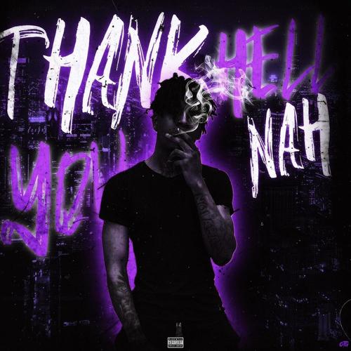 Thank You, Hell Nah (Explicit)