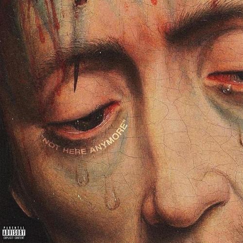 Not Here Anymore (Explicit)