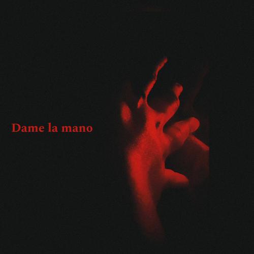 Dame la Mano