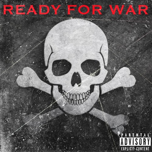 Ready For War (Explicit)