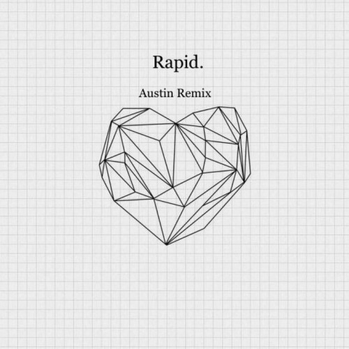 rapid. (Austin remix)