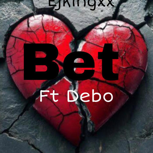 Bet (feat. Debo) [Explicit]